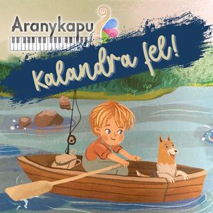 Kalandra fel!
