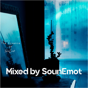 The Essence of Sounemot Chapter 2 (Mixed by SounEmot)