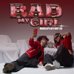 Bad My Girl