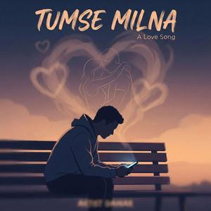 Tumse Milna