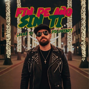 Fin de Año Sin Ti ¿Será Tu Voluntad?