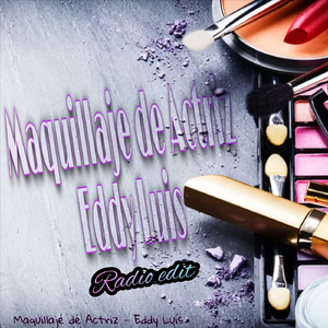 Maquillaje de Actriz (Radio Edit)