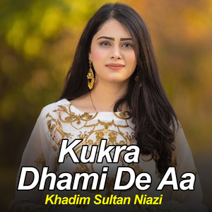 Kukra Dhami De Aa