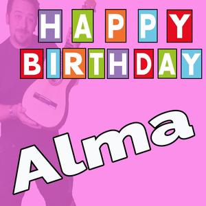 Happy Birthday to You Alma (Dark Style)