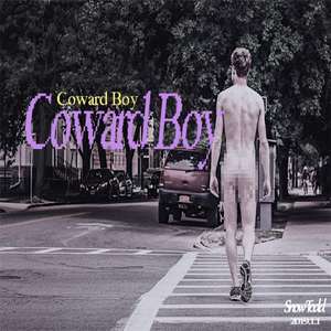 《Coward Boy》