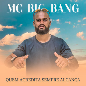Quem Acredita Sempre Alcança