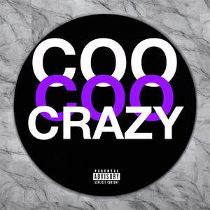 COO COO CRAZY