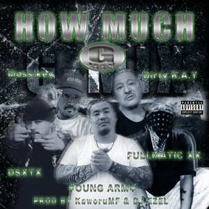 HOW MUCH (feat. Dirty R.A.Y, Moss.key, DSXTX & FULLMATIC XX) [G-MIX]