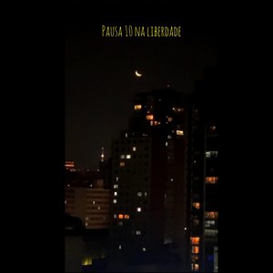 Pausa 10 na Liberdade