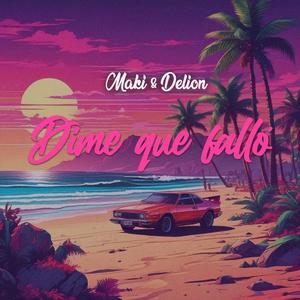 Dime que falló (feat. Delion)