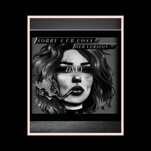 Sorry 4 Ur Loss (Her Version)