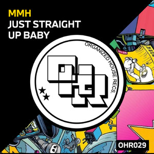 Just Straight Up Baby (Original Mix)