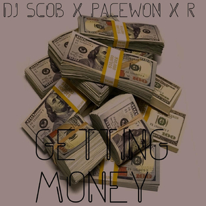 Getting Money (feat. Pacewon & R)