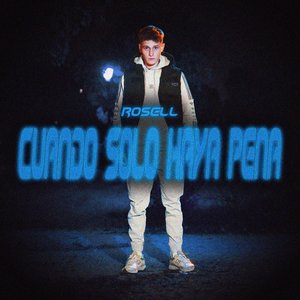 Cuando Solo Haya Pena