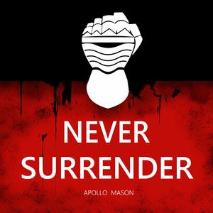 Never Surrender