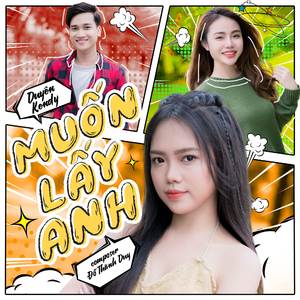 Muốn Lấy Anh