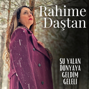 Şu Yalan Dünyaya Geldim Geleli