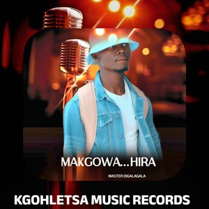 Makgowa...Hira