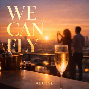 We Can Fly