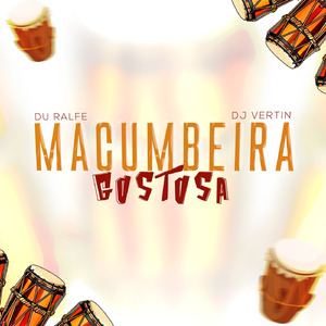 MACUMBEIRA GOSTOSA