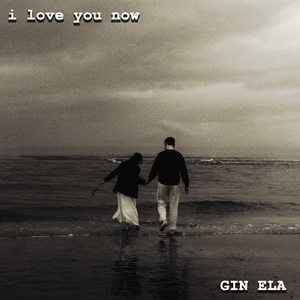 i love you now