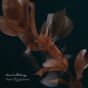 Debussy:5. Pour l'Egyptienne
