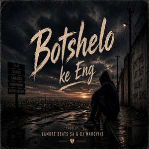 Botshelo Ke Eng (Lekompo Version)