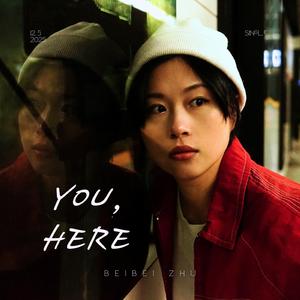YOU, HERE