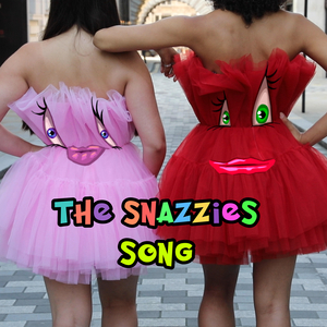 The Snazzies Song