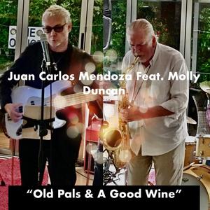 Old Pals And A Good Wine (feat. Malcolm "Molly" Duncan)