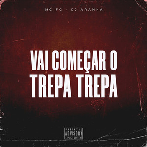 Vai Começar o Trepa Trepa