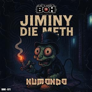 Jiminy die Meth