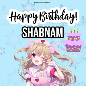 Happy Birthday Shabnam