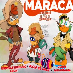 Maraca (feat. Guayo Letrafikante & Terrible Ruidoso Leon)