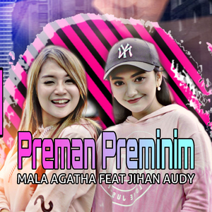Preman Preminim (feat. Jihan Audy)
