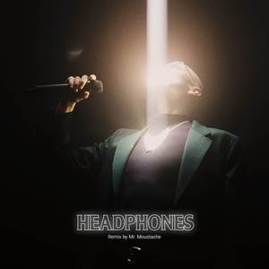 Headphones (Remix by Mr. Moustache)