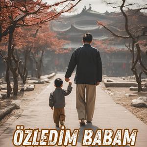 Özledim Babam