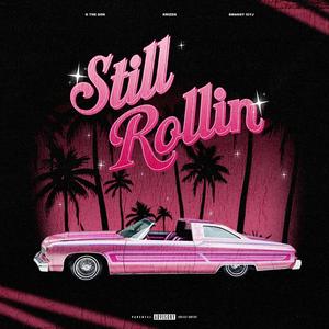Still Rollin (feat. G The Don, KRIZEN & Swaggy Icy.J)