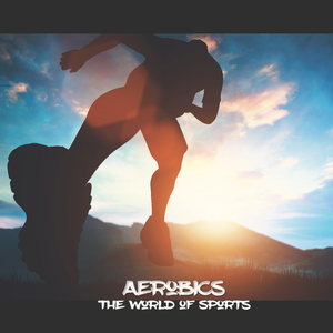 有氧运动（烟雨山河）Aerobics