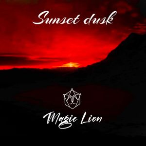 Magic Lion-Sunset dusk(Magic Lion Remix)（Magic Lion remix）