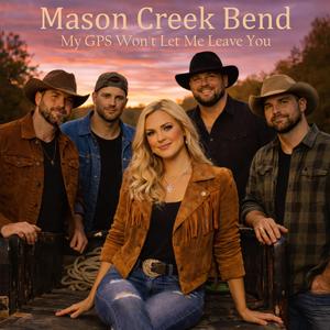 My GPS Won't Let Me Leave You