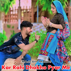 Kar Rahi Dhokho Pyar Me