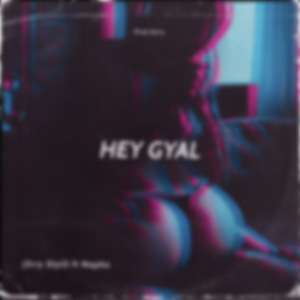 Hey Gyal