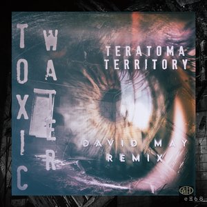 Teratoma Territory (David May Dilauded Dreamscape ReMix)