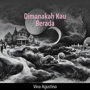 Dimanakah Kau Berada