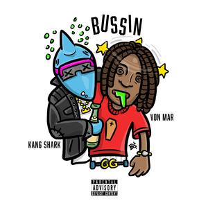 Bussin' (feat. Vonmar)