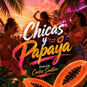 Chicas y Papaya