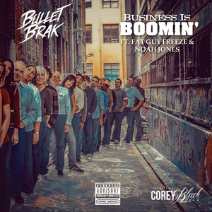Business Is Boomin' (feat. Fat Guy Freeze & Noah Jones)