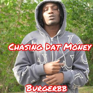 Chasing Dat Money