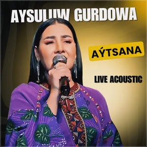Aýtsana (Live Acoustic)